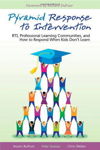 Cover for Chris Weber · Pyramid Response to Intervention: Rti, Professional Learning Communities, and How to Respond when Kids Don't Learn (Paperback Book) [1st edition] (2008)