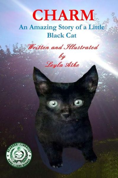 Cover for Leyla Atke · Charm: an Amazing Story of a Little Black Cat (Paperback Book) (2015)