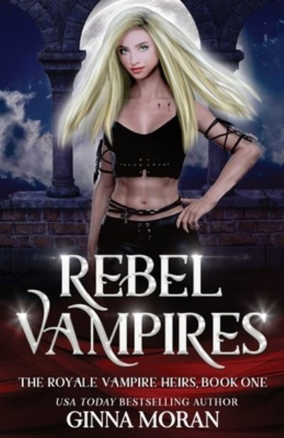 Cover for Ginna Moran · Rebel Vampires (Pocketbok) (2019)