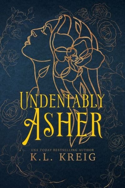 Undeniably Asher ~ Special Edition Cover - K. L. Kreig - Books - Kreig, K.L. - 9781943443338 - August 31, 2022