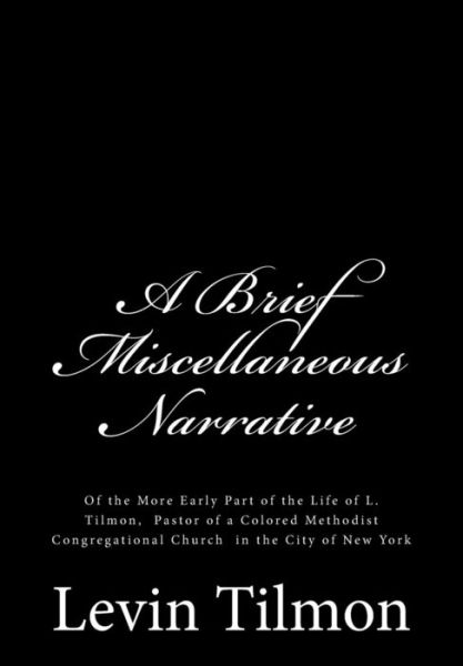 Cover for Levin Tilmon · A Brief Miscellaneous Narrative (Paperback Book) (2017)