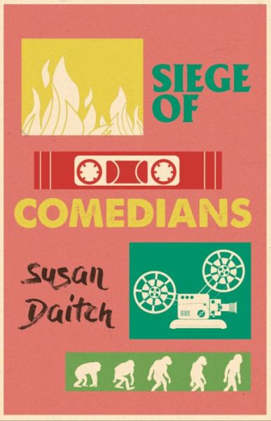 Siege of Comedians - Susan Daitch - Books - Dzanc Books - 9781950539338 - November 25, 2021