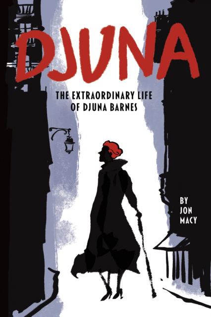 Cover for Jon Macy · Djuna: The Extraordinary Life of Djuna Barnes (Paperback Book) (2024)