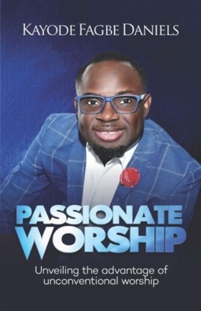 Cover for Kayode Fagbe Daniels · Passionate Worship (Paperback Book) (2020)