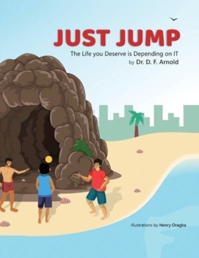 Cover for Dr D F Arnold · Just Jump (Taschenbuch) (2021)