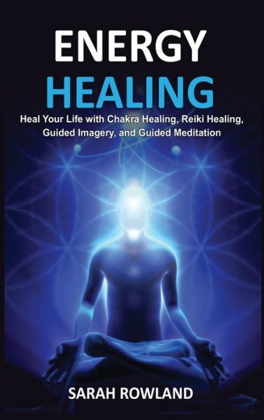 Cover for Sarah Rowland · Energy Healing (Hardcover Book) (2021)