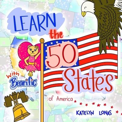 Cover for Katelyn Lonas · Learn the 50 States of America with Bearific (R) (Paperback Book) (2021)