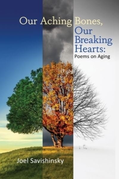 Cover for Joel Savishinsky · Our Aching Bones, Our Breaking Hearts (Book) (2023)