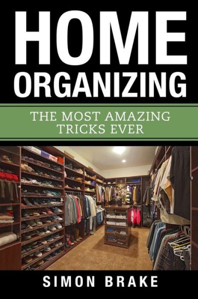 Simon Brake · Home Organizing (Paperback Book) (2017)