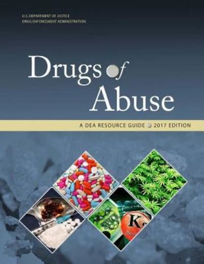 Cover for Drug Enforcement Administration · Drugs of Abuse, a Dea Resource Guide (Taschenbuch) (2017)