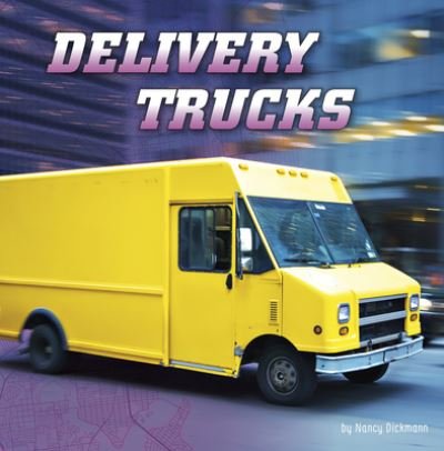 Cover for Nancy Dickmann · Delivery Trucks (Hardcover Book) (2021)