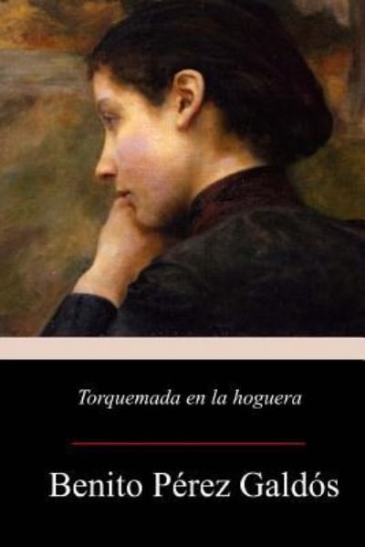 Cover for Benito Perez Galdos · Torquemada En La Hoguera (Paperback Book) (2017)