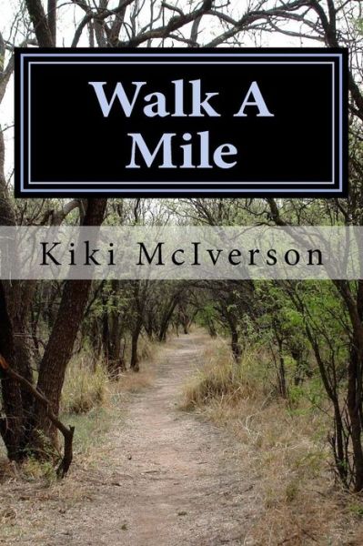 Cover for Kiki McIverson · Walk A Mile (Paperback Book) (2017)