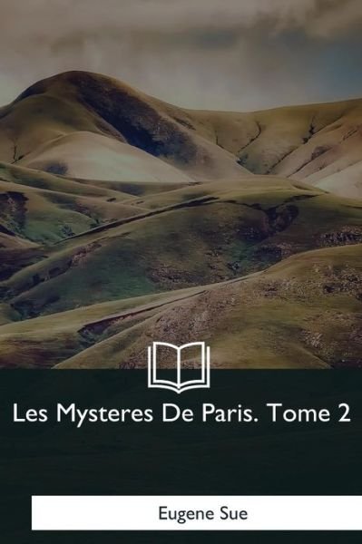 Cover for Eugene Sue · Les Mysteres De Paris (Taschenbuch) (2017)