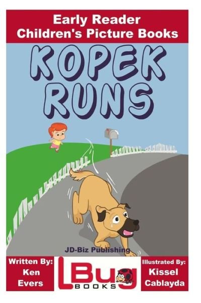 Kopek Runs - Early Reader - Children's Picture Books - John Davidson - Bøger - Createspace Independent Publishing Platf - 9781979899338 - 27. november 2017