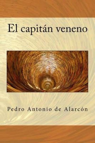 Cover for Pedro Antonio De Alarcon · El capitan veneno (Taschenbuch) (2017)