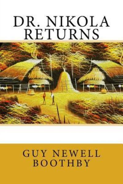 Cover for Guy Newell Boothby · Dr. Nikola Returns (Taschenbuch) (2017)