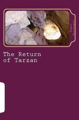 The Return of Tarzan - Edgar Rice Burroughs - Books - Createspace Independent Publishing Platf - 9781986592338 - March 17, 2018