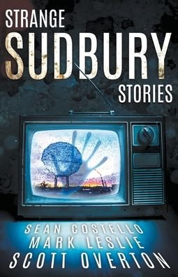 Cover for Sean Costello · Strange Sudbury Stories (Taschenbuch) (2020)