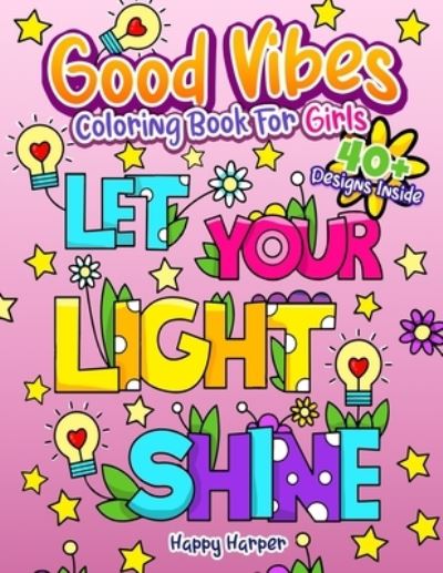 Good Vibes Coloring Book - Harper Hall - Books - Cbab Press - 9781989968338 - July 18, 2020