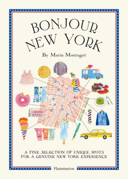 Cover for Marin Montagut · Bonjour New York: A Fine Selection of Unique Spots For a Genuine New York Experience - Bonjour City Guides (Paperback Book) (2015)