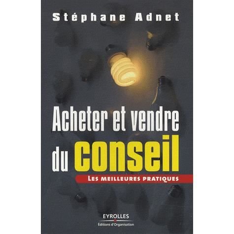 Cover for Stphane Adnet · Acheter et Vendre du conseil (Pocketbok) (2008)