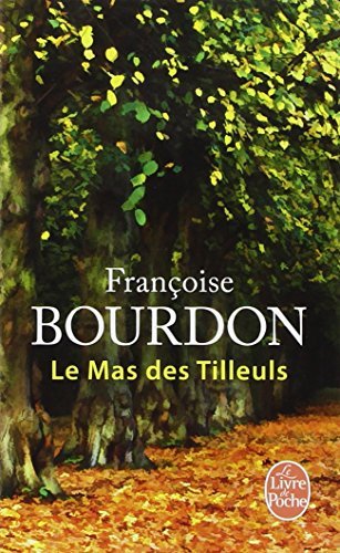 Le Mas Des Tilleuls - F. Bourdon - Livres - Livre de Poche - 9782253169338 - 2 mai 2013