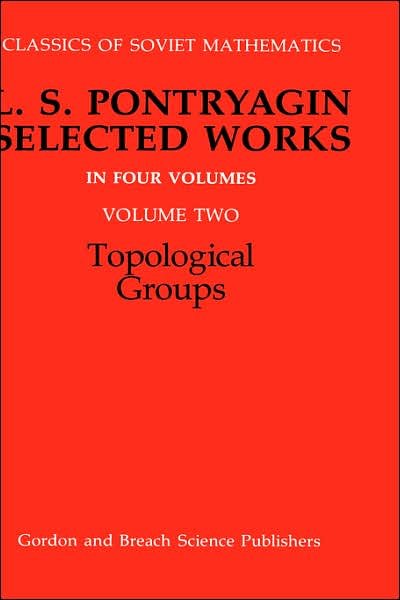 R.V. Gamkrelidze · Topological Groups - Classics of Soviet Mathematics (Gebundenes Buch) (1987)