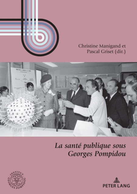 Cover for La sante publique sous Georges Pompidou : Politique, recherche et societe (1962-1974) (Pocketbok) (2024)