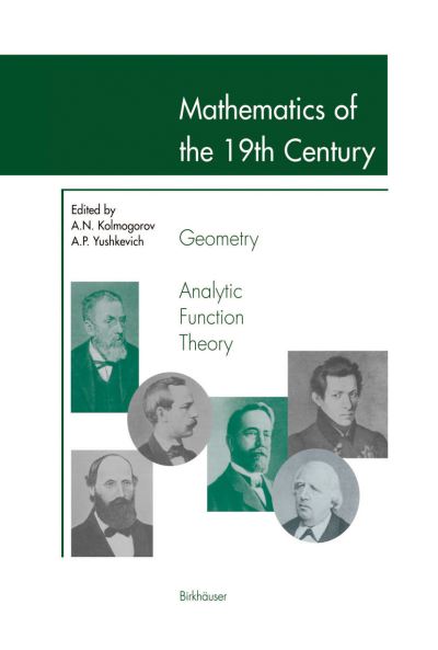 Cover for Andrei N Kolmogorov · Mathematics of the 19th Century: Geometry, Analytic Function Theory (Paperback Book) [Softcover reprint of the original 1st ed. 1996 edition] (2011)