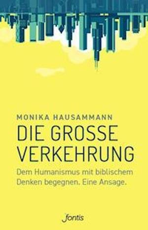 Cover for Monika Hausammann · Die große Verkehrung (Gebundenes Buch) (2022)