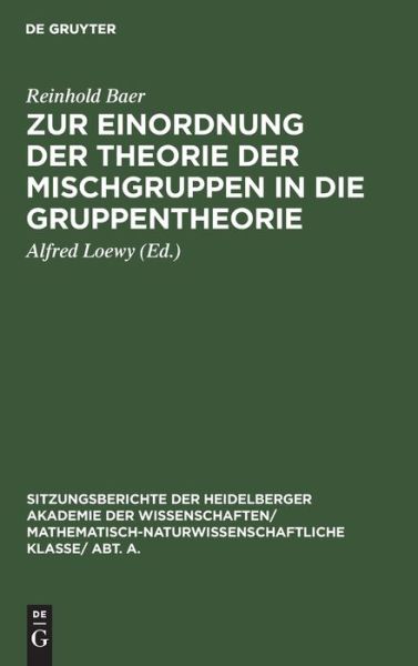 Cover for Reinhold Baer · Zur Einordnung der Theorie der Mischgruppen in die Gruppentheorie (Book) (1928)