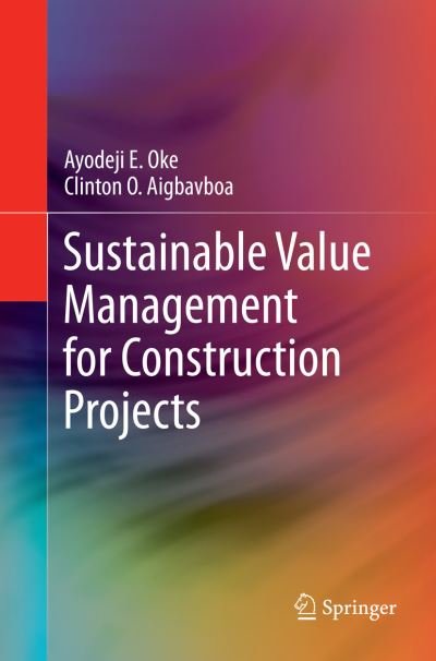 Cover for Ayodeji E. Oke · Sustainable Value Management for Construction Projects (Paperback Book) [Softcover reprint of the original 1st ed. 2017 edition] (2018)