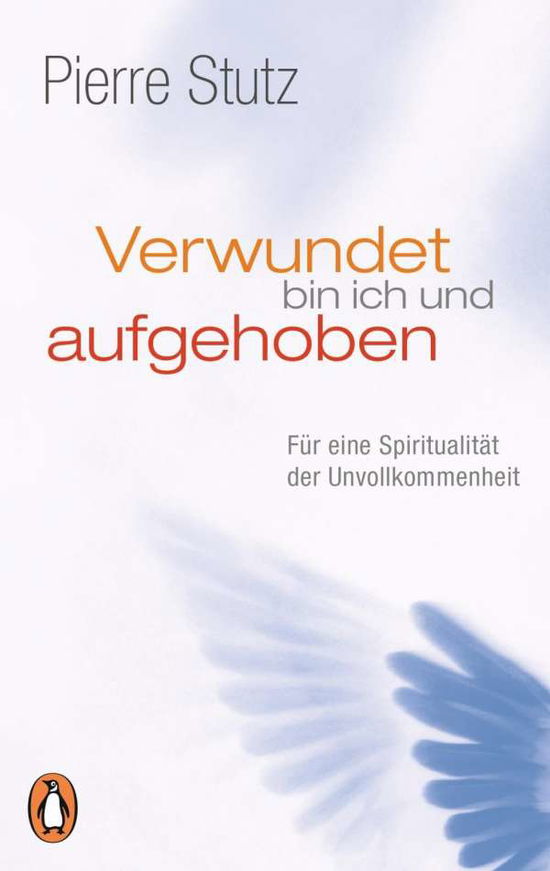 Cover for Pierre Stutz · Penguin.10133 Stutz.Verwundet bin ich u (Book)