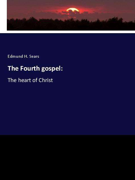 Cover for Sears · The Fourth gospel: (Book)