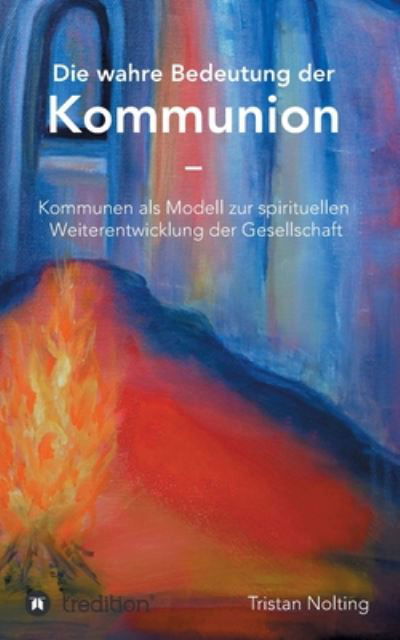 Cover for Nolting · Die wahre Bedeutung der Kommuni (Book) (2020)