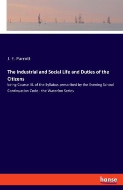 Cover for Parrott · The Industrial and Social Life (N/A) (2021)