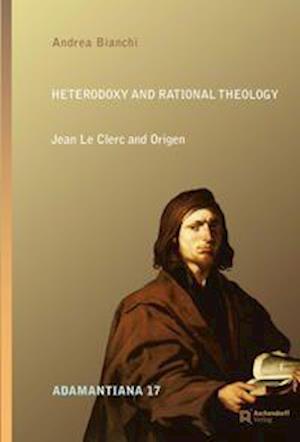 Cover for Bianchi · Heterodoxy and Rational Theolog (N/A)