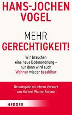 Mehr Gerechtigkeit! - Hans-Jochen Vogel - Books - Verlag Herder - 9783451072338 - April 17, 2023