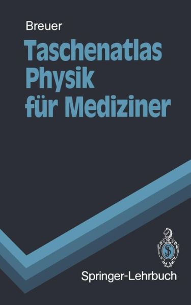 Cover for Hans Breuer · Taschenatlas Physik Fur Mediziner - Springer-lehrbuch (Pocketbok) [German edition] (1989)