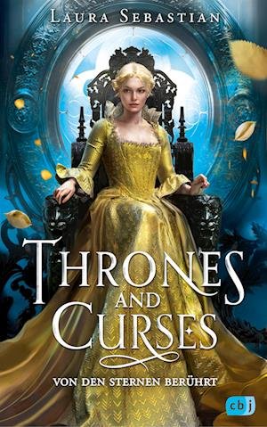 Cover for Laura Sebastian · Thrones and Curses – Von den Sternen berührt (Book) (2024)