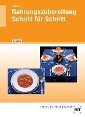 Cover for Schlieper · Nahrungszubereitung Schritt f (Buch)