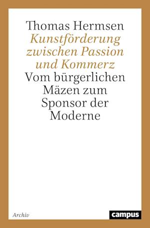 Cover for Thomas Hermsen · Kunstforderung Zwischen Passion Und Kommerz (Book) (2022)