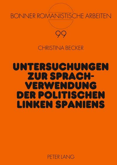Cover for Becker Christina Becker · Untersuchungen zur Sprachverwendung der politischen Linken Spaniens (Hardcover Book) (2009)
