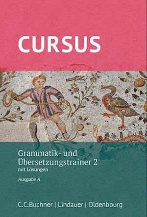 Cover for Michael Hotz · Cursus - Ausgabe A. Grammatik- und Übersetzungstrainer 2 (Taschenbuch) (2018)