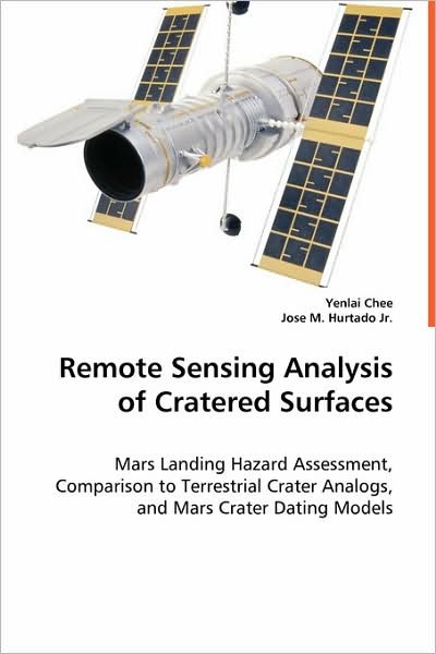 Cover for Yenlai Chee · Remote Sensing Analysis of Cratered Surfaces: Mars Landing Hazard Assessment, Comparison to Terrestrial Crater Analogs, and Mars Crater Dating Models (Paperback Bog) (2008)