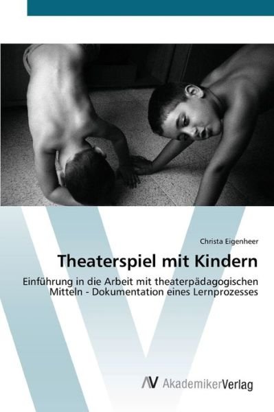 Cover for Eigenheer · Theaterspiel mit Kindern (Bog) (2012)