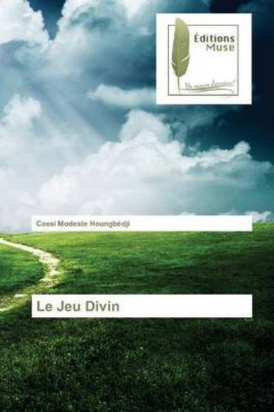 Cover for Houngbedji Cossi Modeste · Le Jeu Divin (Paperback Book) (2018)