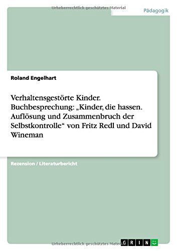 Verhaltensgestörte Kinder - B - Engelhart - Books - Grin Verlag Gmbh - 9783640670338 - July 29, 2010