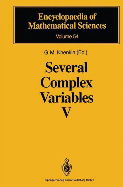 Cover for G M Khenkin · Several Complex Variables V: Complex Analysis in Partial Differential Equations and Mathematical Physics - Encyclopaedia of Mathematical Sciences (Pocketbok) [Softcover reprint of the original 1st ed. 1993 edition] (2012)